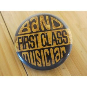 Vintage High School Band First Class Musician Pin Badge Pinback